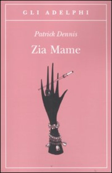 Zia Mame - Patrick Dennis