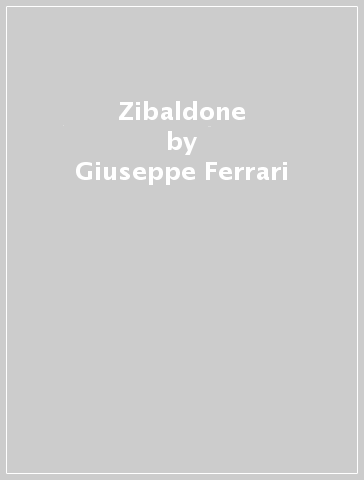 Zibaldone - Giuseppe Ferrari