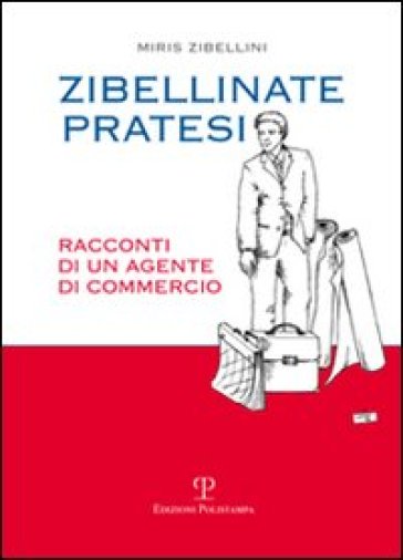 Zibellinate pratesi. Racconti di un agente di commercio - Miris Zibellini