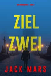 Ziel Zwei (Das Spionagespiel Buch 2)