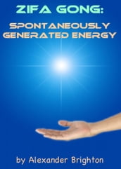 Zifa Gong: Spontaneously Generated Energy