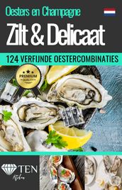  Zilt & Delicaat  124 Oester Recepturen - Digitaal Oester Kookboek - Oester Gerechten ebook - Oesterrecepten
