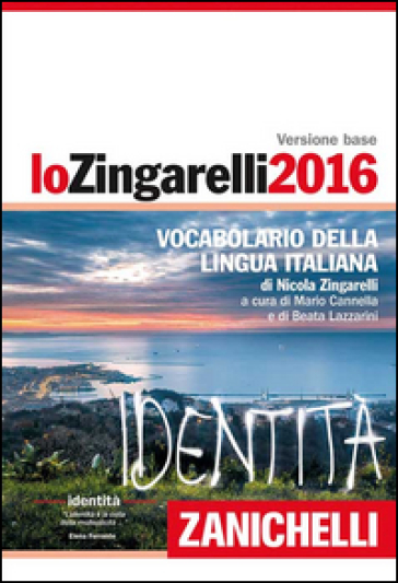 Lo Zingarelli 2016. Vocabolario della lingua italiana. Plus digitale. Con aggiornamento online. Con DVD-ROM - Nicola Zingarelli