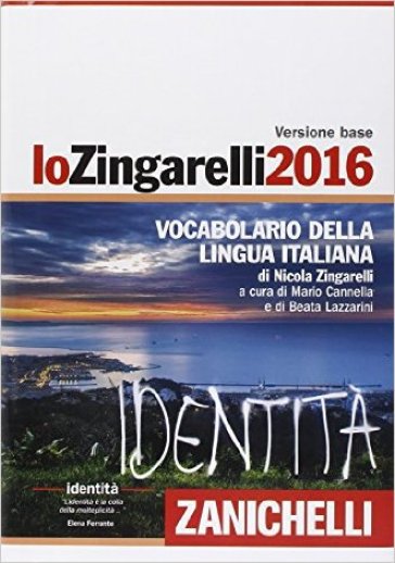 Lo Zingarelli 2016. Vocabolario della lingua italiana. Con aggiornamento online - Nicola Zingarelli