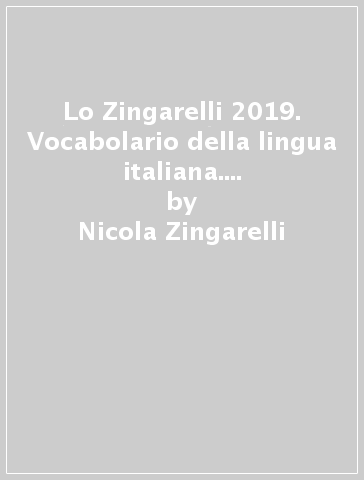 Lo Zingarelli 2019. Vocabolario della lingua italiana. Plus digitale. Con gadget - Nicola Zingarelli