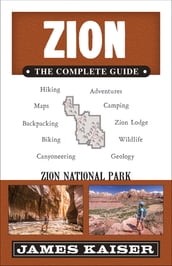 Zion: The Complete Guide