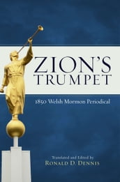 Zion s Trumpet: 1850 Welsh Mormon Periodical