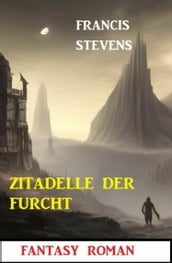 Zitadelle der Furcht: Fantasy Roman