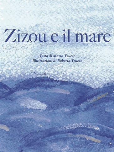 Zizou e il mare - Roberta Trucco - Marta Trucco