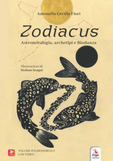 Zodiacus. Astromitologia, archetipi e biodanza - Antonella Cecilia Fiori