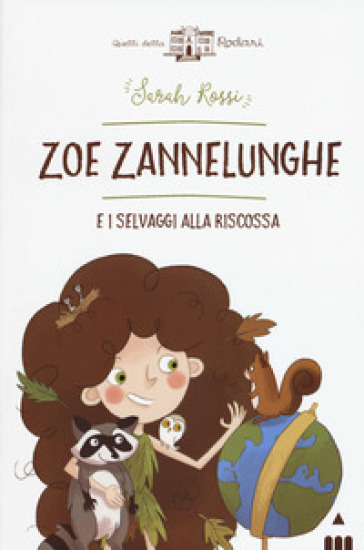 Zoe Zannelunghe e i selvaggi alla riscossa - Sarah Rossi