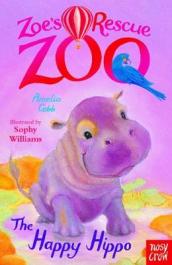 Zoe s Rescue Zoo: The Happy Hippo
