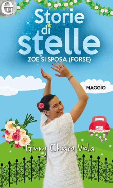 Zoe si sposa (forse) (eLit) - Ginny Chiara Viola