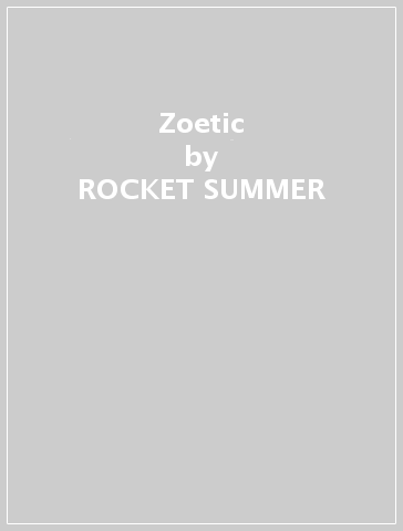 Zoetic - ROCKET SUMMER