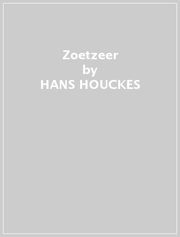 Zoetzeer - HANS HOUCKES