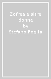 Zofrea e altre donne