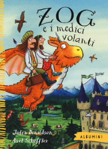 Zog e i medici volanti. Ediz. a colori - Julia Donaldson