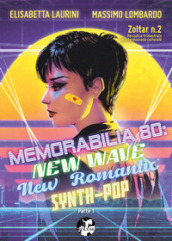 Zoltar. Periodico trimestrale di informazione culturale. 2: Memorabilia '80: New Wave, New...