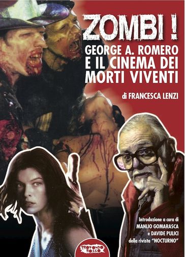 Zombi! George A. Romero e il cinema dei morti viventi - Francesca Lenzi