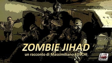 Zombie Jihad - massimiliano foschi