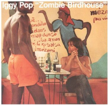 Zombie birdhouse (indie-colour) - Iggy Pop