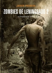 Zombies de Leningrado 2 (Línea Z Dolmen): La perspectiva del caníbal