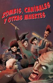 Zombis, caníbales y otras muertes