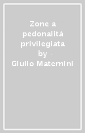 Zone a pedonalità privilegiata