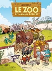 Le Zoo des animaux disparus - Tome 2
