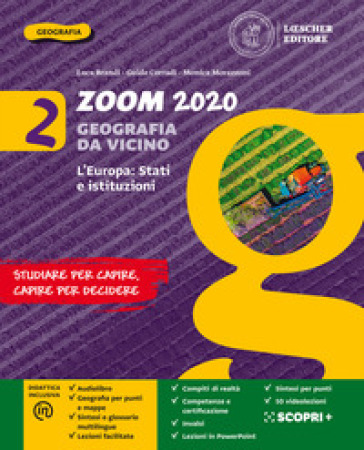 Zoom 2020. Geografia da vicino. Con Atlante. Per la Scuola media. Con e-book. Con espansione online. 2: L' Europa: Stati e istituzioni - Luca Brandi - Guido Corradi - Monica Morazzoni