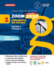 Zoom. Obiettivo 2030. Geografia da vicino. Per la Scuola media. Con e-book. Con espansione online. Vol. 1: Dall Italia all Europa