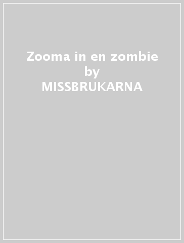 Zooma in en zombie - MISSBRUKARNA