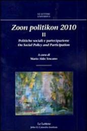 Zoon politikon 2010. Ediz. bilingue. 2: Politiche sociali e partecipazione. On social policy and partecipation