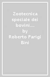 Zootecnica speciale dei bovini. 2: Produzione della carne