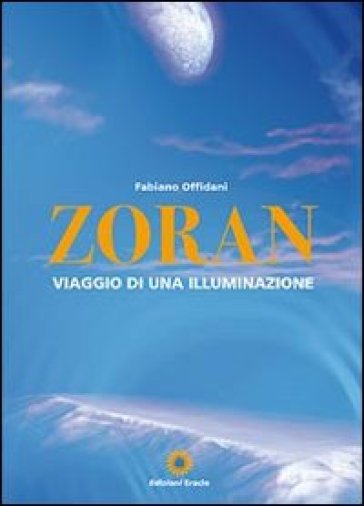 Zoran, viaggio di una illuminazione