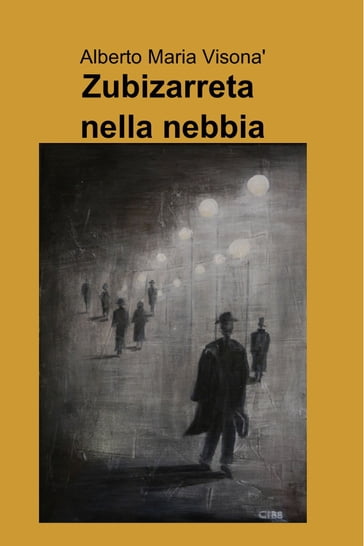 Zubizarreta nella nebbia - Alberto Visona