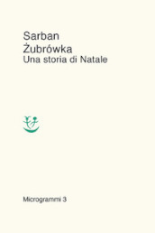 Zubrowka. Una storia di Natale