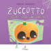 Zuccotto. La vera storia di Halloween. Ediz. a colori