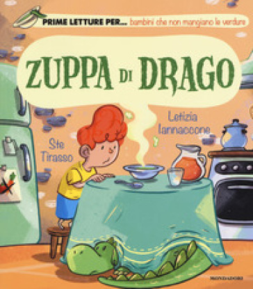 Zuppa di drago. Ediz. a colori - Letizia Iannaccone