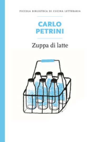 Zuppa di latte - Carlo Petrini