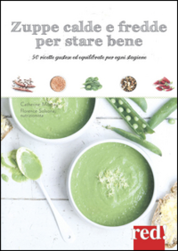 Zuppe calde e fredde per stare bene - Catherine Moreau - Florence Solsona-Guillem