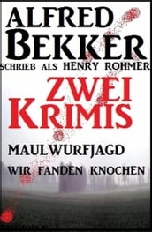 Zwei Krimis: Maulwurfjagd/Wir fanden Knochen