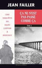 Ça ne s est pas passé comme ça - Tome 2