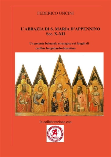 L'abbazia di S.Maria d'Appenino - Federico Uncini