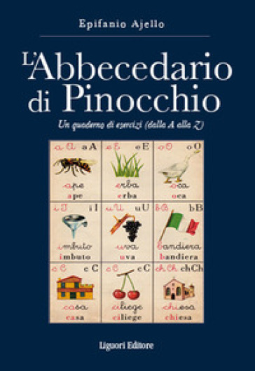 L'abbecedario di Pinocchio. Un quaderno di esercizi (dal A alla Z) - Epifanio Ajello