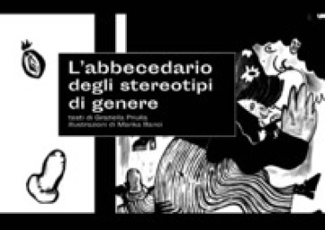 L'abbecedario degli stereotipi di genere - Graziella Priulla - Giusi Sammartino