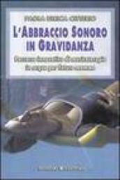 L abbraccio sonoro in gravidanza. Percorso innovativo di musicoterapia in acqua per future mamme