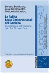 Le abilità socio-conversazionali del bambino. Questionario e dati normativi dai 12 ai 36 mesi d età