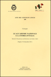 Le accademie nazionali e la storia d Italia (Napoli, 9-10 dicembre 2011)