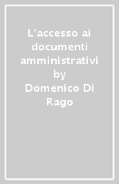 L accesso ai documenti amministrativi